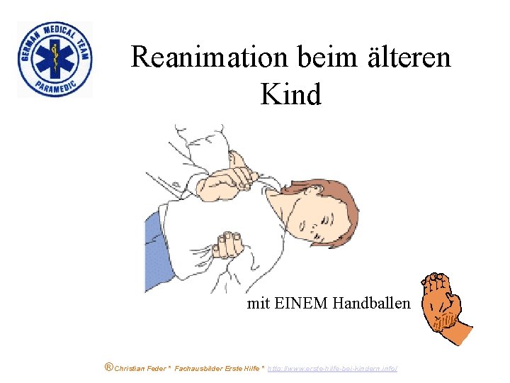 Reanimation beim älteren Kind mit EINEM Handballen ® Christian Feder * Fachausbilder Erste Hilfe