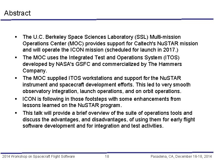 Abstract § § § The U. C. Berkeley Space Sciences Laboratory (SSL) Multi-mission Operations
