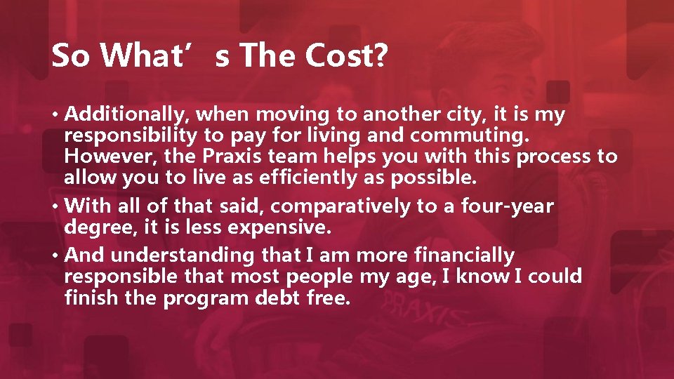 So What’s The Cost? • Additionally, when moving to another city, it is my