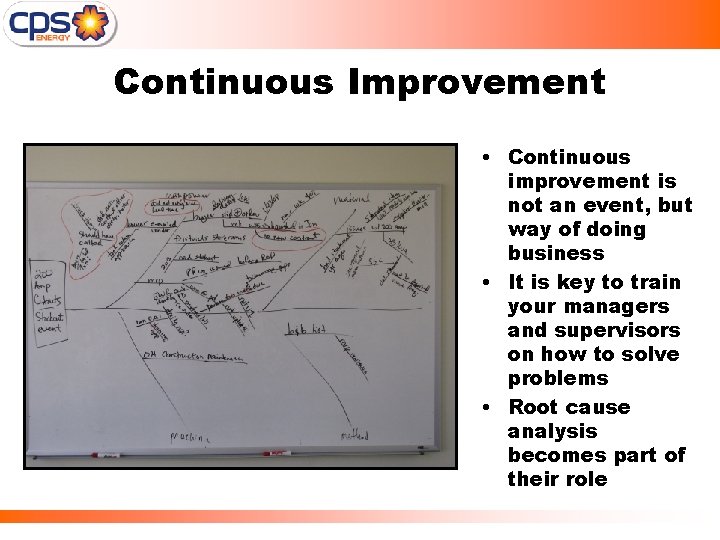 Continuous Improvement • Continuous improvement is not an event, but way of doing business