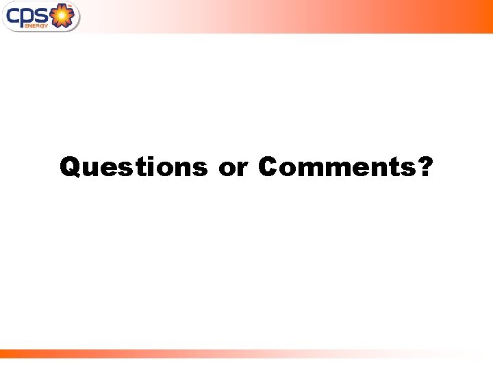 Questions or Comments? 