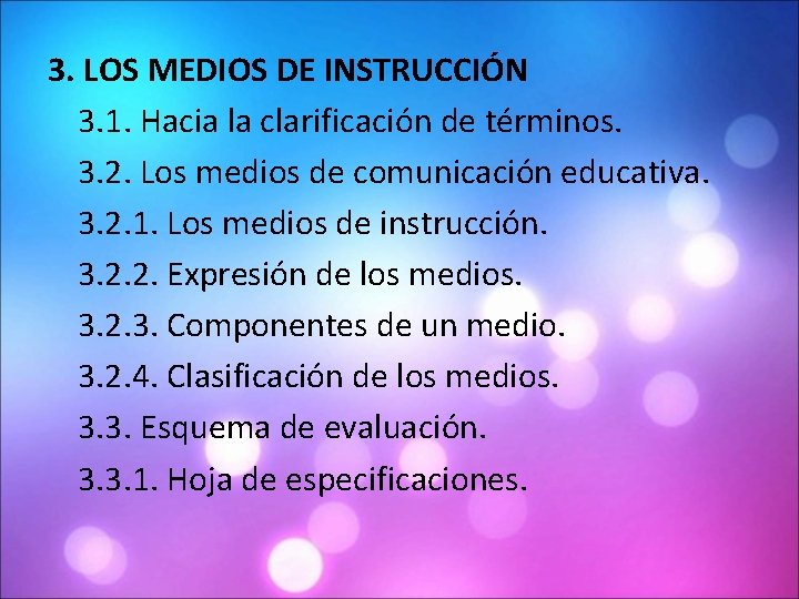 3. LOS MEDIOS DE INSTRUCCIÓN 3. 1. Hacia la clarificación de términos. 3. 2.