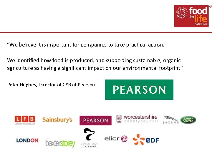 “We believe it is important for companies to take practical action. We identified how “We believe it is important for companies to take practical action. We identified how