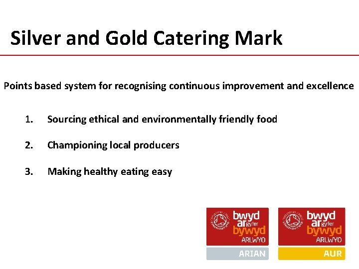 Silver and Gold Catering Mark Points based system for recognising continuous improvement and excellence