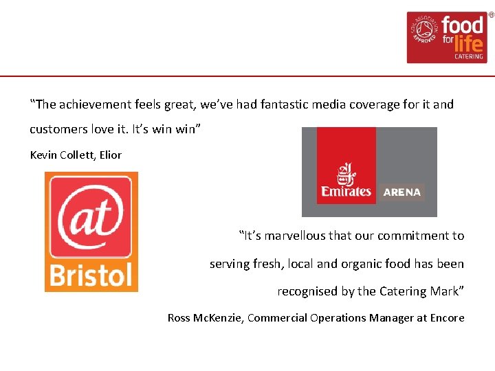 ‟The achievement feels great, we’ve had fantastic media coverage for it and customers love ‟The achievement feels great, we’ve had fantastic media coverage for it and customers love