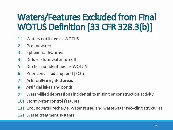 Waters/Features Excluded from Final WOTUS Definition [33 CFR 328. 3(b)] 1) 2) 3) 4)