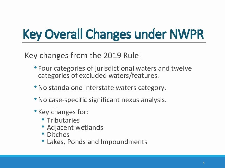 Key Overall Changes under NWPR Key changes from the 2019 Rule: • Four categories