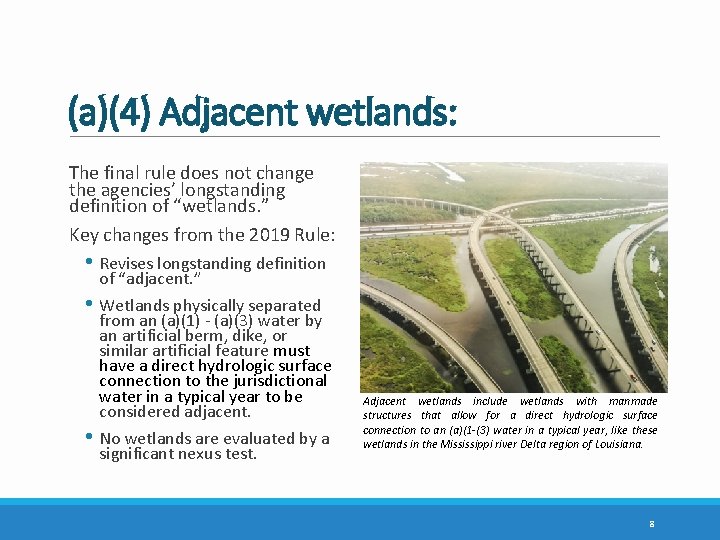 (a)(4) Adjacent wetlands: The final rule does not change the agencies’ longstanding definition of