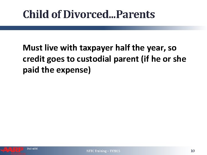 Child of Divorced. . . Parents Must live with taxpayer half the year, so