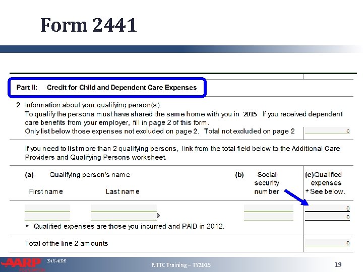 Form 2441 2015 TAX-AIDE NTTC Training – TY 2015 19 