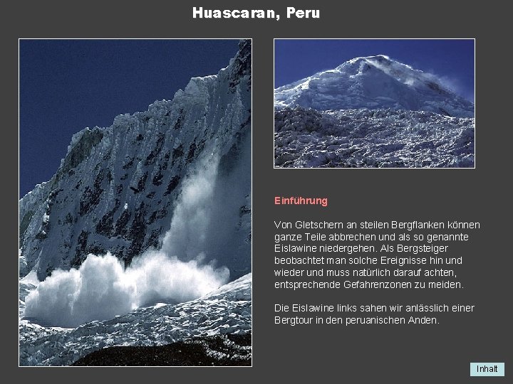 Huascaran, Peru Einführung Von Gletschern an steilen Bergflanken können ganze Teile abbrechen und als