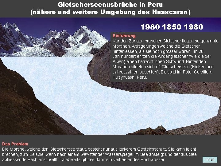 Gletscherseeausbrüche in Peru (nähere und weitere Umgebung des Huascaran) 1980 1850 1980 Einführung Vor