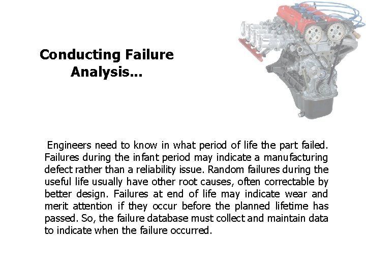 FICCI CE Conducting Failure Analysis. . . Engineers need to know in what period