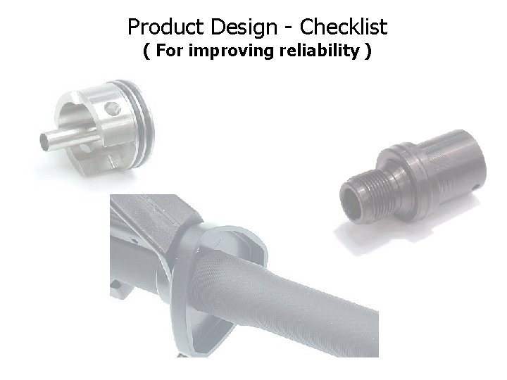FICCI Product Design - Checklist ( For improving reliability ) CE 
