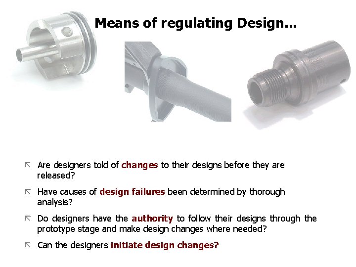 FICCI CE Means of regulating Design. . . ã Are designers told of changes