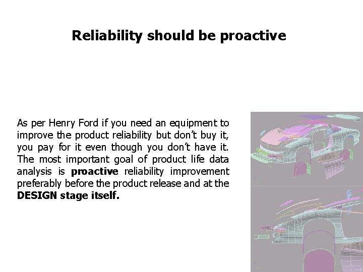 FICCI CE Reliability should be proactive As per Henry Ford if you need an