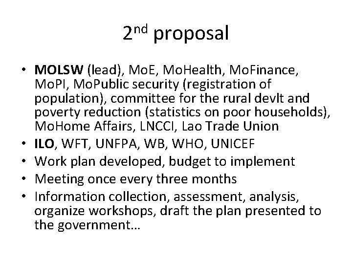 2 nd proposal • MOLSW (lead), Mo. E, Mo. Health, Mo. Finance, Mo. PI,