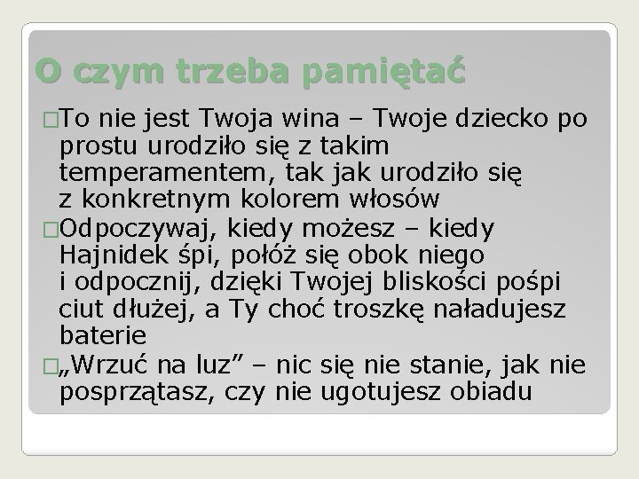 O czym trzeba pamiętać �To nie jest Twoja wina – Twoje dziecko po prostu