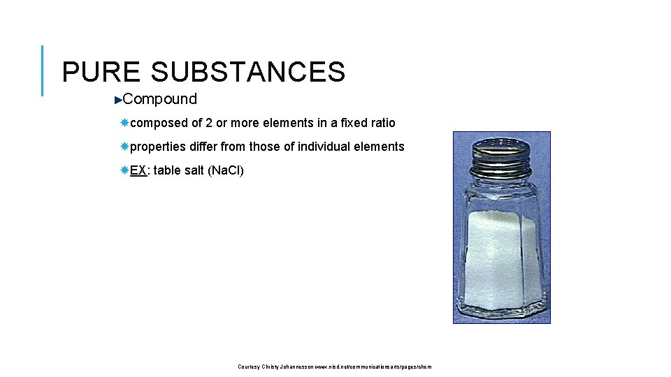 PURE SUBSTANCES Compound composed of 2 or more elements in a fixed ratio properties