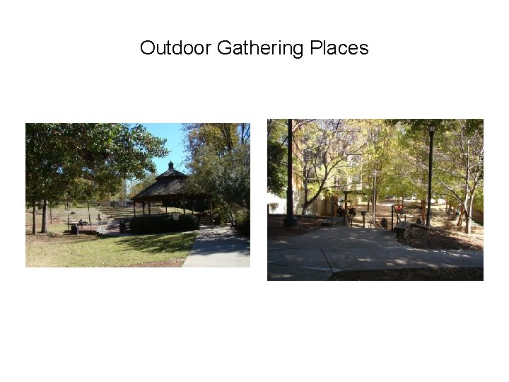 Outdoor Gathering Places 