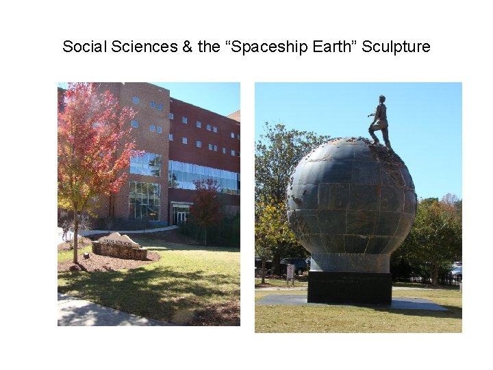 Social Sciences & the “Spaceship Earth” Sculpture 