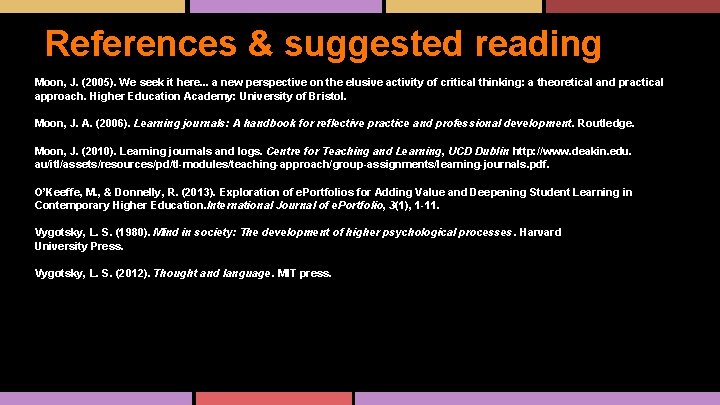 References & suggested reading tom. muir@hioa. no Moon, J. (2005). We seek it here.