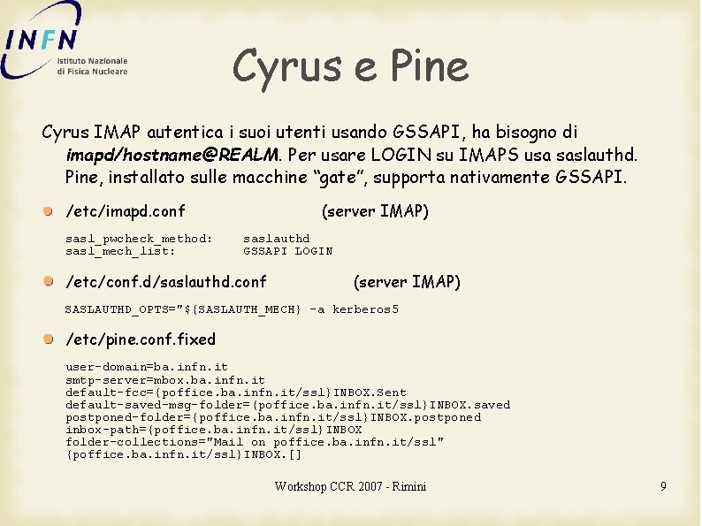 Cyrus e Pine Cyrus IMAP autentica i suoi utenti usando GSSAPI, ha bisogno di