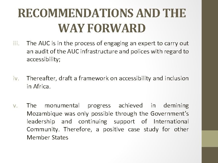 RECOMMENDATIONS AND THE WAY FORWARD iii. The AUC is in the process of engaging