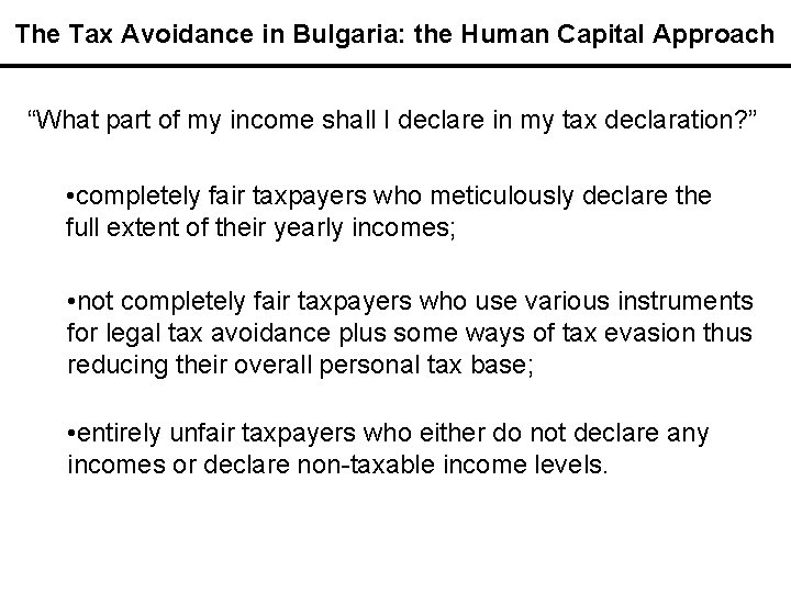 The Tax Avoidance in Bulgaria: the Human Capital Approach “What part of my income