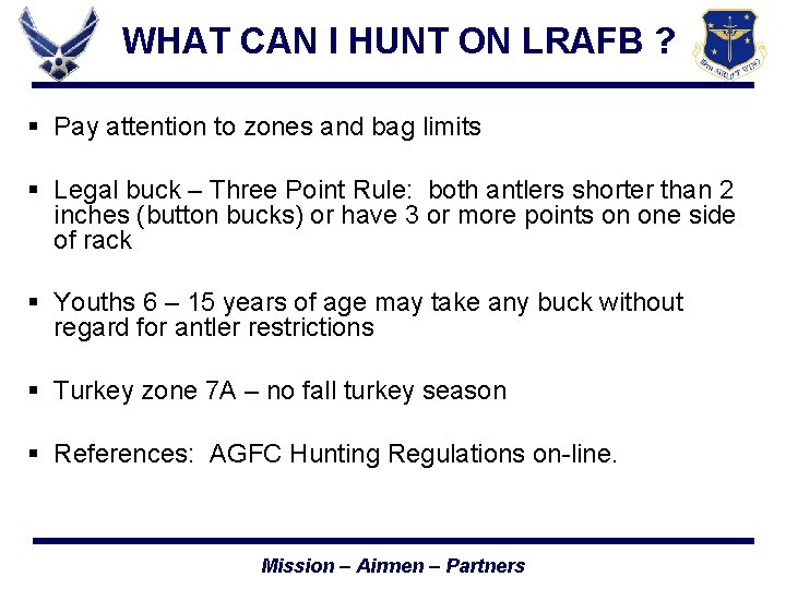 WHAT CAN I HUNT ON LRAFB ? § Pay attention to zones and bag