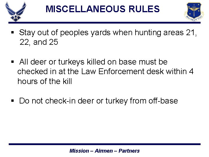 MISCELLANEOUS RULES § Stay out of peoples yards when hunting areas 21, 22, and