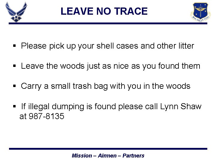 LEAVE NO TRACE §Please don’t litter § Please pick up your shell cases and