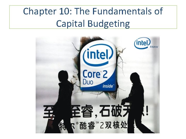 Chapter 10: The Fundamentals of Capital Budgeting 