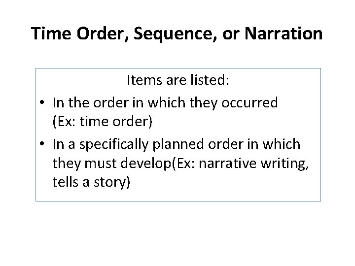 Time Order, Sequence, or Narration Items are listed: • In the order in which