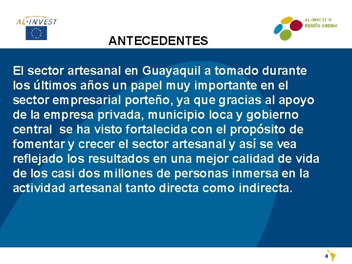 ANTECEDENTES El sector artesanal en Guayaquil a tomado durante los últimos años un papel