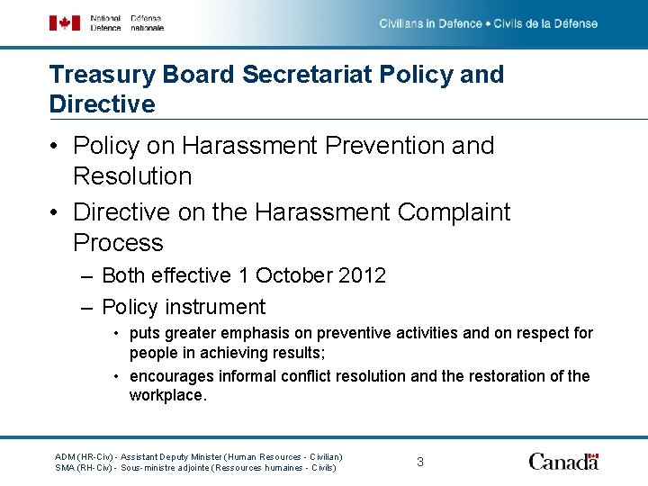 Treasury Board Secretariat Policy and Directive • Policy on Harassment Prevention and Resolution •