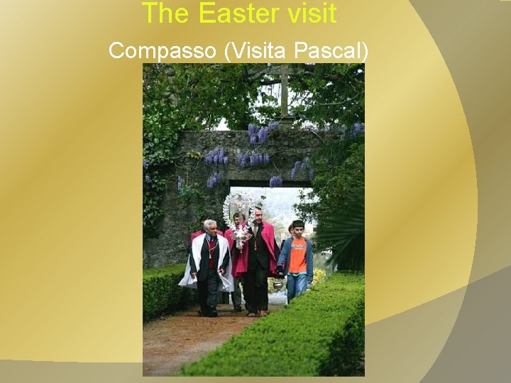 The Easter visit Compasso (Visita Pascal) 