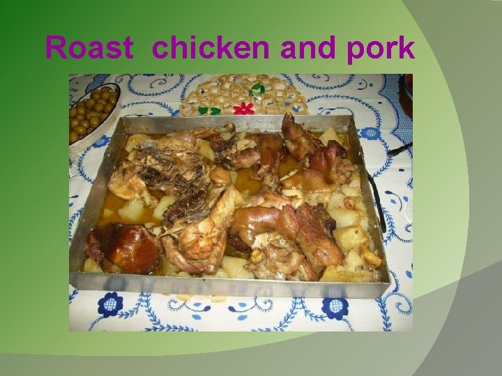 Roast chicken and pork 