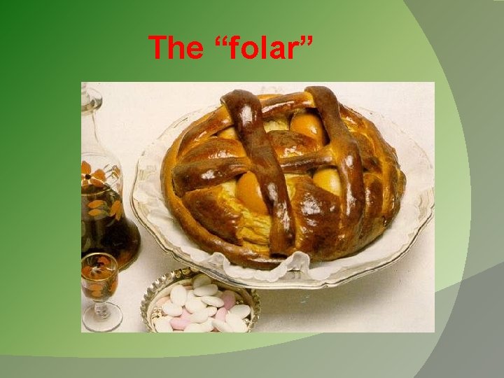 The “folar” 