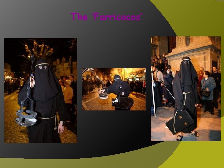 The ‘Farricocos’ 