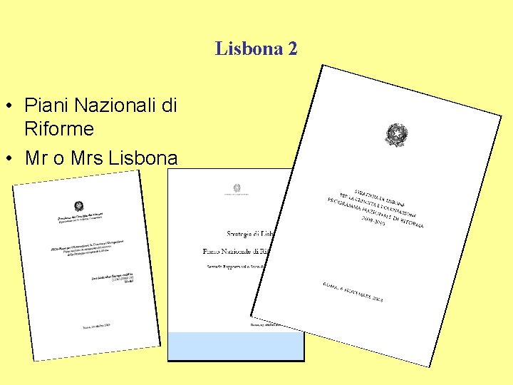 Lisbona 2 • Piani Nazionali di Riforme • Mr o Mrs Lisbona 