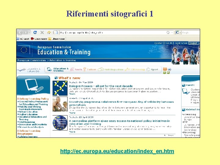 Riferimenti sitografici 1 http: //ec. europa. eu/education/index_en. htm 