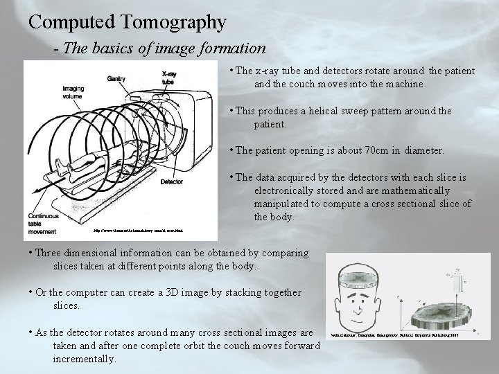 Computed Tomography - The basics of image formation • The x-ray tube and detectors