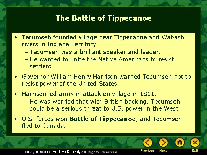 The Battle of Tippecanoe • Tecumseh founded village near Tippecanoe and Wabash rivers in