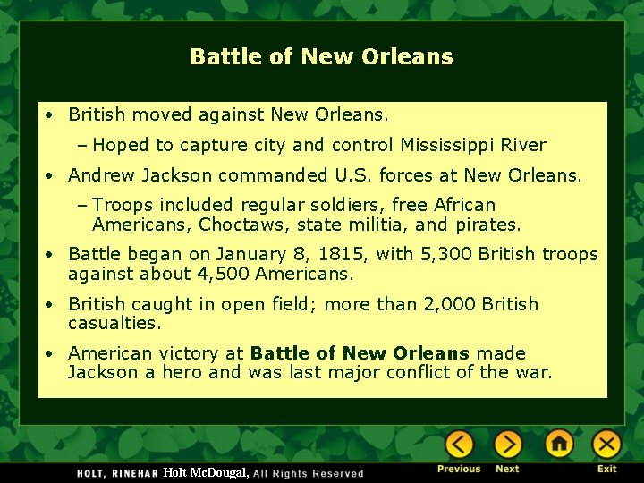 Battle of New Orleans • British moved against New Orleans. – Hoped to capture