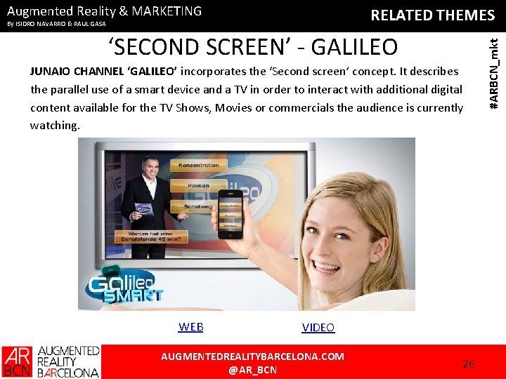 Augmented Reality & MARKETING ‘SECOND SCREEN’ - GALILEO JUNAIO CHANNEL ‘GALILEO’ incorporates the ‘Second