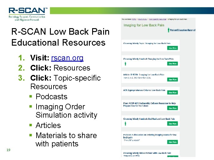 R-SCAN Low Back Pain Educational Resources 19 1. Visit: rscan. org 2. Click: Resources