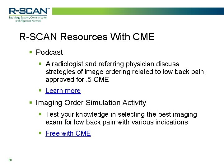 R-SCAN Resources With CME § Podcast § A radiologist and referring physician discuss strategies