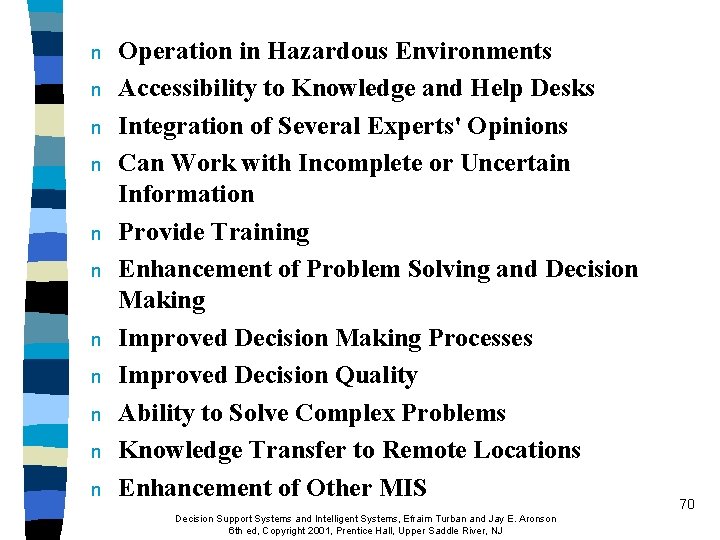 n n n Operation in Hazardous Environments Accessibility to Knowledge and Help Desks Integration