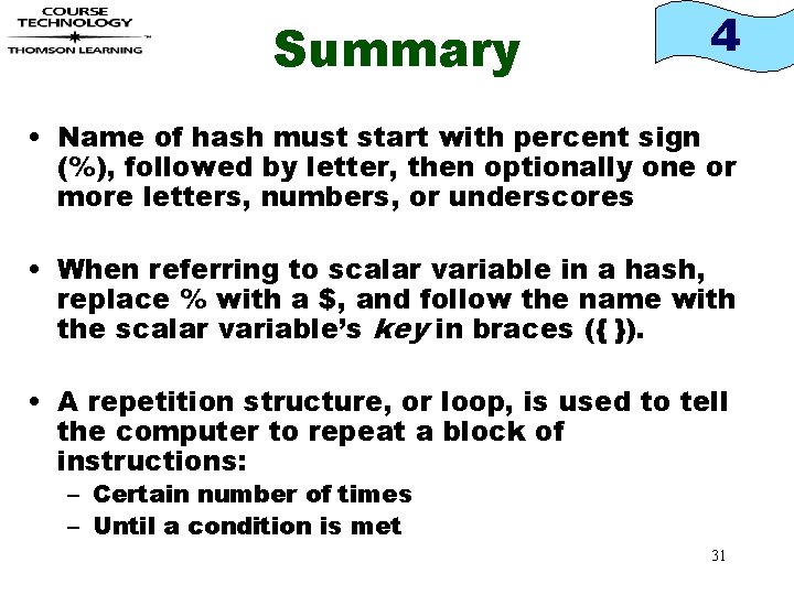 Summary 4 • Name of hash must start with percent sign (%), followed by